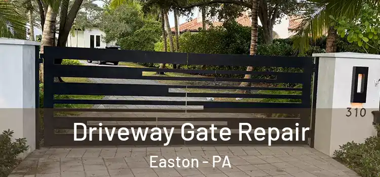 Driveway Gate Repair Easton - PA